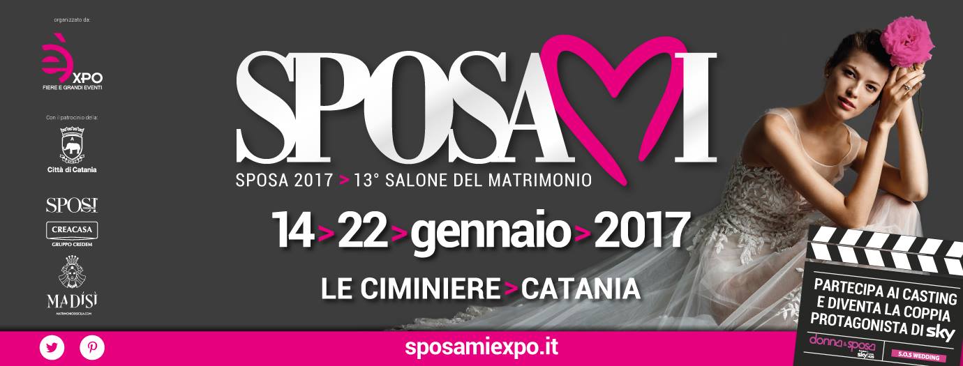 SABATO 14 GENNAIO APRE “SPOSAMI” – 13° SALONE DELLA SPOSA E DELLA CASA. CENTRO FIERISTICO “LE CIMINIERE” DI CATANIA